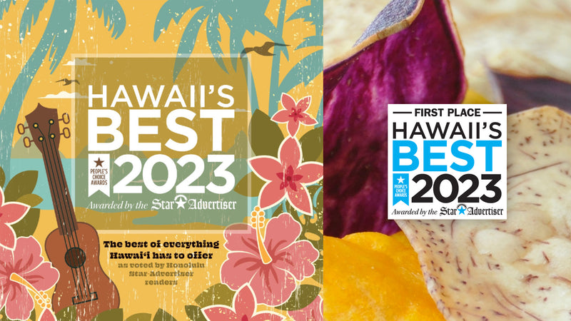 Voted Hawai‘i's Best Local Snack Chip in 2023!